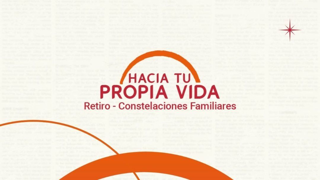 Retiro de Constelaciones «Hacia tu propia vida»