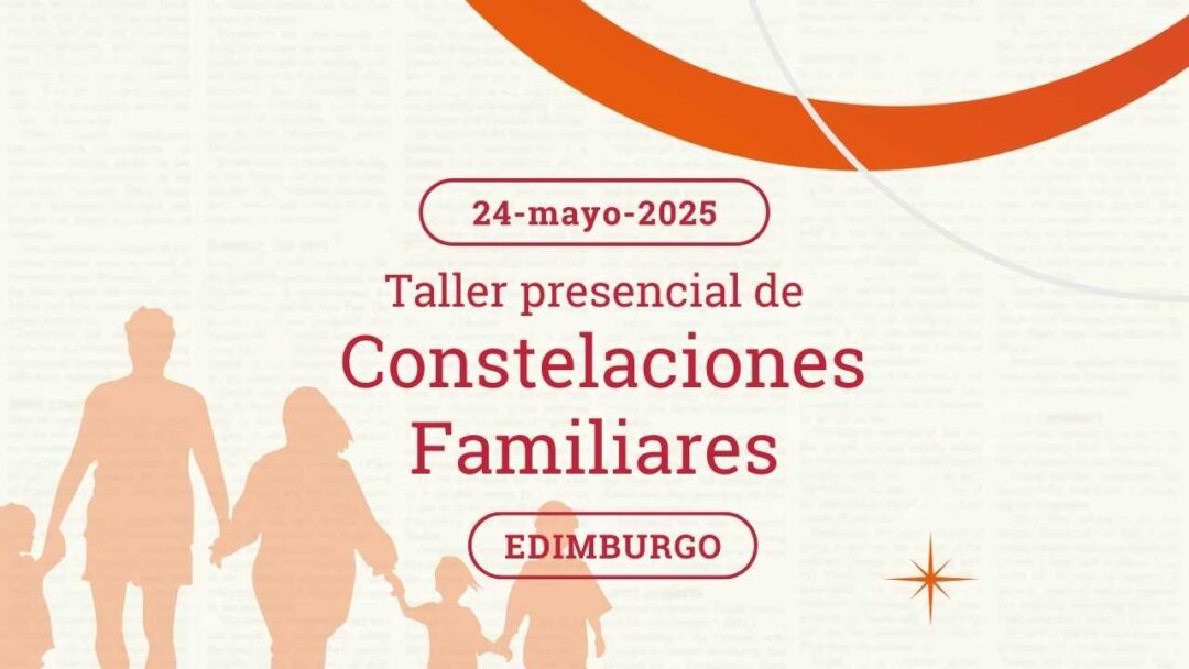 TALLER DE CONSTELACIONES FAMILIARES edimburgo