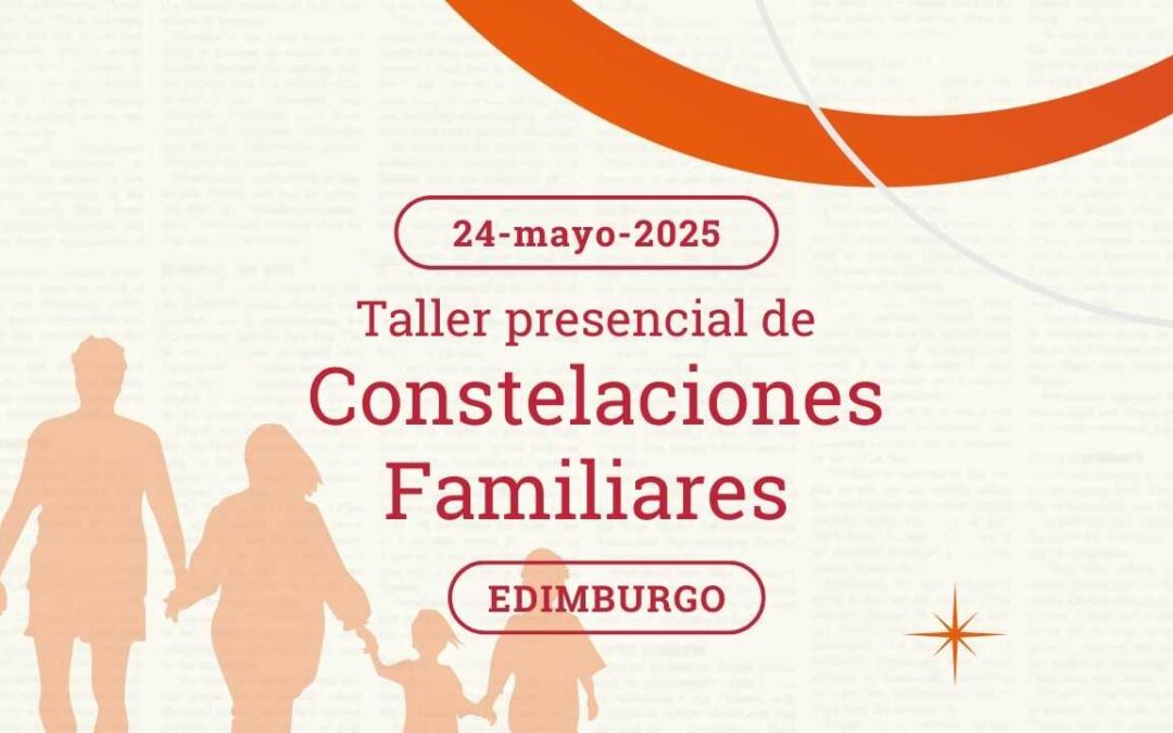 TALLER DE CONSTELACIONES FAMILIARES edimburgo